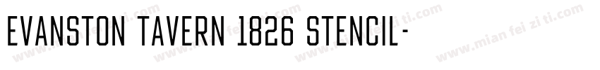 Evanston Tavern 1826 Stencil字体转换